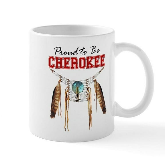 CafePress - Proud To Be Cherokee Mug - 11 oz Ceramic Mug - Novelty Coffee Tea Cup