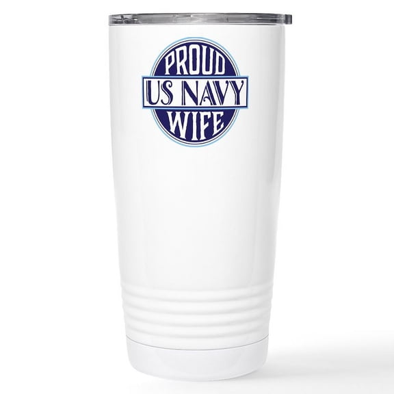 CafePress - Proud US Navy Wife Travel Mug - Insulated Stainless Steel Travel Tumbler 20 oz.