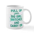 thumbnail image 1 of CafePress - Pull Up Your Big Girl Britches Mug - 11 oz Ceramic Mug - Novelty Coffee Tea Cup, 1 of 4
