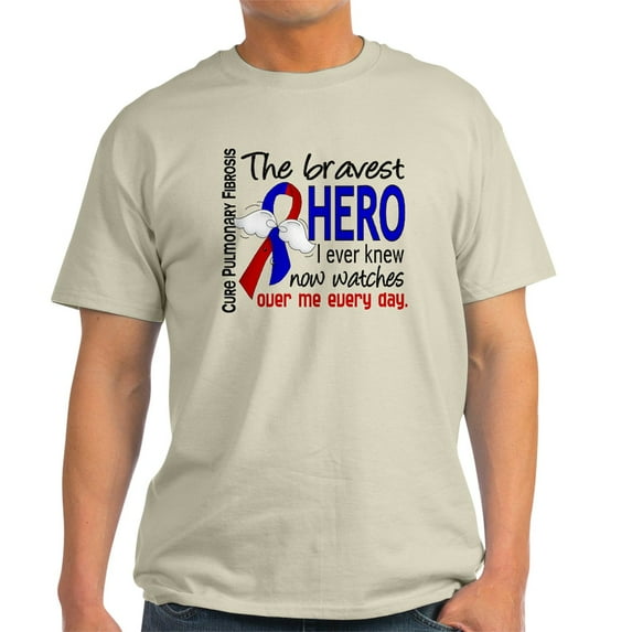 CafePress - Pulmonary Fibrosis Bravest Hero I Kn Light T Shirt - Light T-Shirt - CP