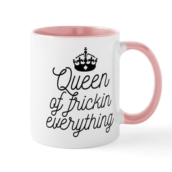 CafePress - Queen Of Frickin Everything - 11 oz Ceramic Mug - Novelty Coffee Tea Cup