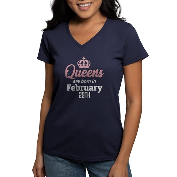 CafePress - Queens Are Born In February 29Th T Shirt - Women's V-Neck Dark T-Shirt