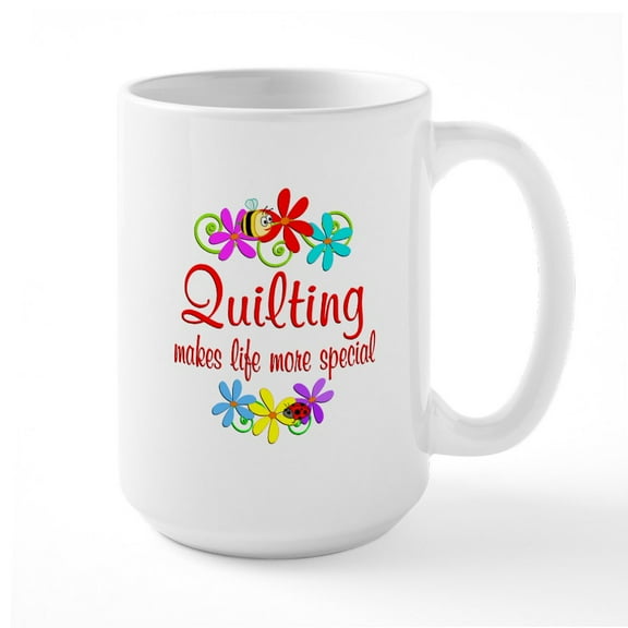 CafePress - Quilting Is Special Large Mug - 15 oz Ceramic Large White Novelty Mug