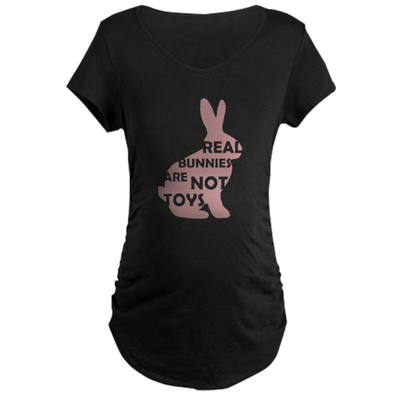 CafePress - REAL BUNNIES ARE NOT TOYS P Maternity Dark T Shi - Maternity Dark T-Shirt