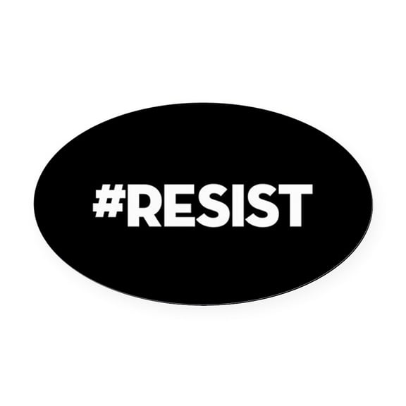 CafePress - #RESIST - Oval Car Magnet