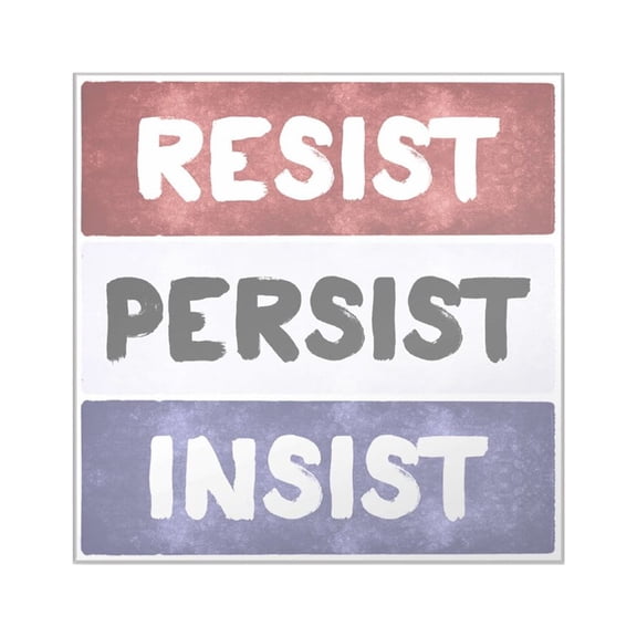 CafePress - RESIST PERSIST INSIST Square Sticker 3 X 3 - Square Sticker 3" x 3"