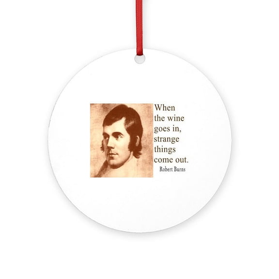 CafePress - ROBERT BURNS WINE QUOTE - Round Wood Ornament 4"