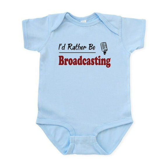 CafePress - Rather Be Broadcasting Infant Bodysuit - Baby Light Bodysuit, Size Newborn - 24 Months