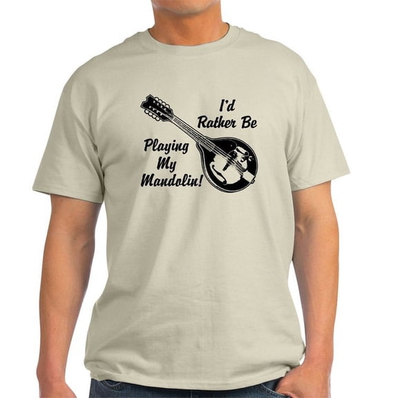 CafePress - Rather Be Playing My Mandolin Light T Shirt - Light T-Shirt - CP