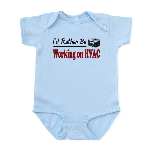 CafePress - Rather Be Working On HVAC Infant Bodysuit - Baby Light Bodysuit, Size Newborn - 24 Months