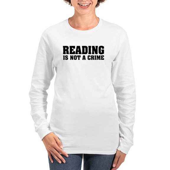 CafePress - Reading Is Not A Crime Women's Long Sleeve T Shirt - Women's Long Sleeve Graphic Casual T-Shirt