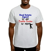 CafePress - Real Estate Agent By Day Zombie Hunter By Night T - Light T-Shirt - CP