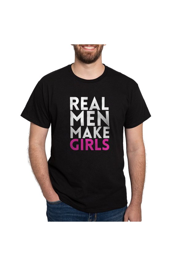 - Real Men Make Girls T Shirt - Men's Classic Graphic Cotton T-Shirt