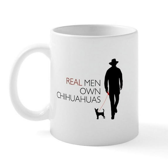 CafePress - Real Men Own Chihuahuas Mug - 11 oz Ceramic Mug - Novelty Coffee Tea Cup