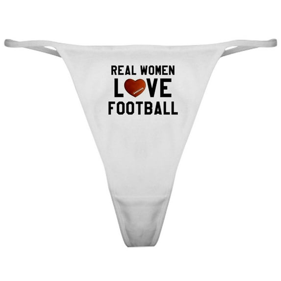CafePress - Real Women Love Football Classic Thong - Women's Novelty Thong Panties Underwear