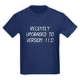 thumbnail image 1 of CafePress - Recently Upgraded Funny 11Th Birthday T Shirt - Dark T-Shirt Kids XS-XL, 1 of 4
