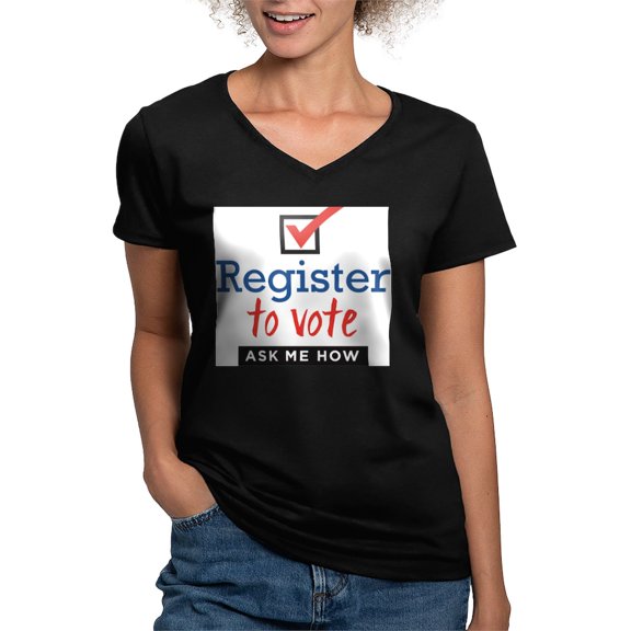 CafePress - Register To Vote. Ask Me How. T Shirt - Women's V-Neck Dark T-Shirt