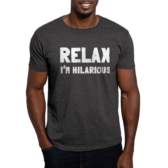 CafePress - Relax, I'm Hilarious Dark T Shirt - Men's Classic Graphic Cotton T-Shirt