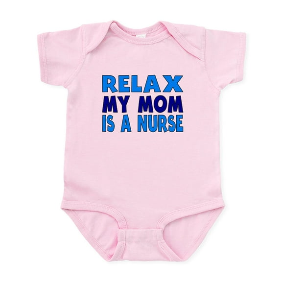 CafePress - Relax My Mom Is A Nurse Body Suit - Baby Light Bodysuit, Size Newborn - 24 Months