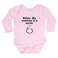 thumbnail image 1 of CafePress - Relax My Mommy Is A Nurse Body Suit - Long Sleeve Cotton Baby Bodysuit, 1 of 4