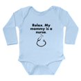 thumbnail image 1 of CafePress - Relax My Mommy Is A Nurse Body Suit - Long Sleeve Cotton Baby Bodysuit, 1 of 4