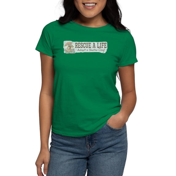 CafePress - Rescue Dog Quote Women's T Shirt - Women's Traditional Fit Dark T-Shirt