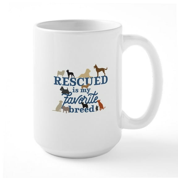 CafePress - Rescued Is My Favorite Breed 15 Oz Ceramic Mug - 15 oz Ceramic Large White Nolvety Mug