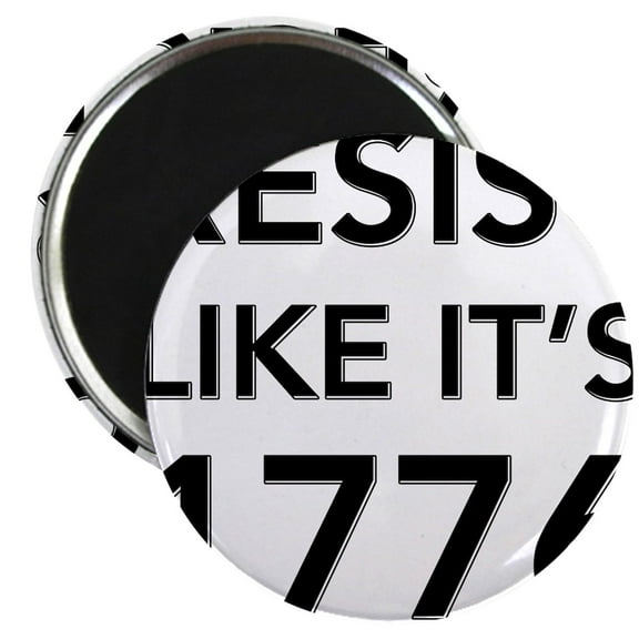 CafePress - Resist Like It's 1776 Magnets - 2.25" Round Magnet, Refrigerator Magnet, Button Magnet Style