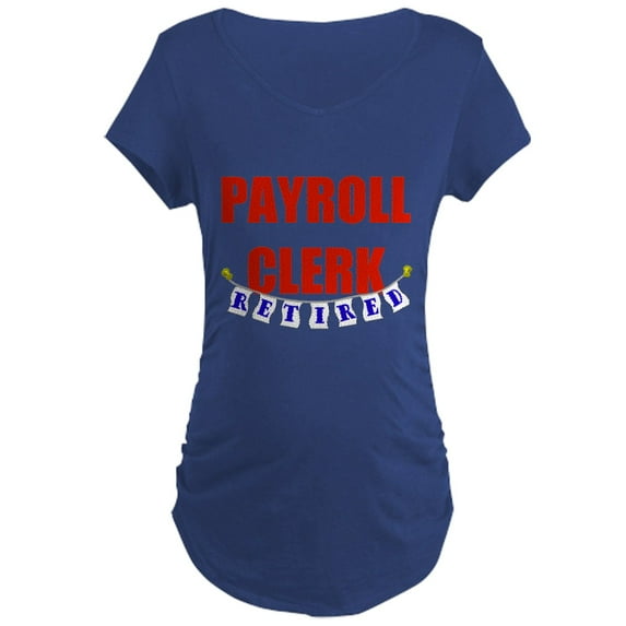 CafePress - Retired Payroll Clerk Maternity Dark T Shirt - Maternity Dark T-Shirt