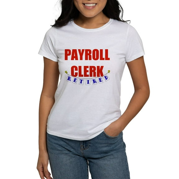 CafePress - Retired Payroll Clerk Women's T Shirt - Women's Classic T-Shirt