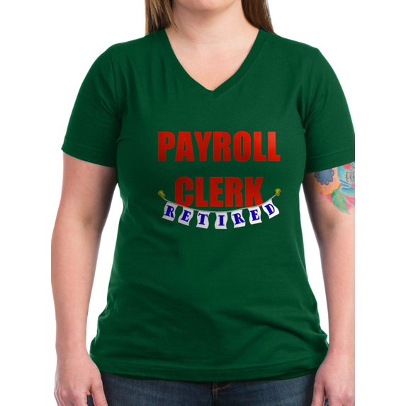 CafePress - Retired Payroll Clerk Women's V Neck Dark T Shirt - Women's V-Neck Dark T-Shirt