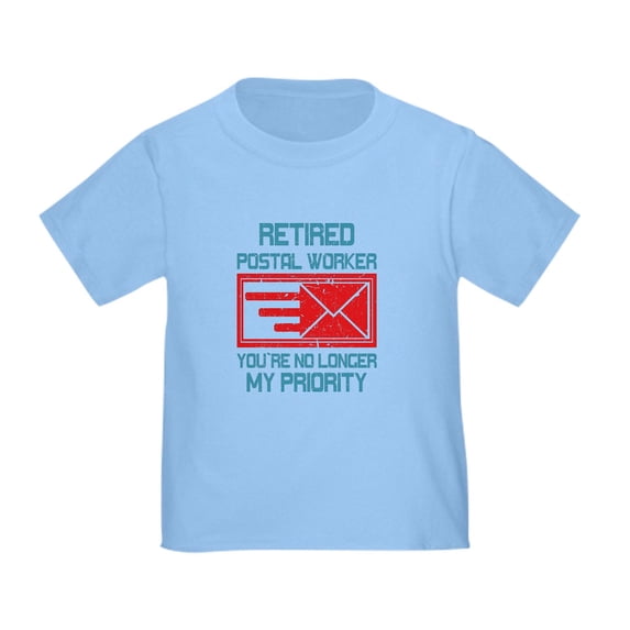 CafePress - Retired Postal Worker Graphic: You'Re T Shirt - Cute Toddler T-Shirt, 100% Cotton