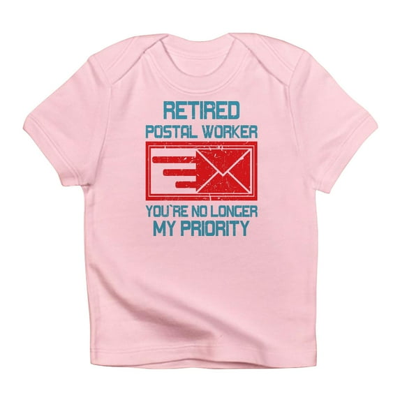 CafePress - Retired Postal Worker Graphic: You'Re T Shirt - Infant T-Shirt