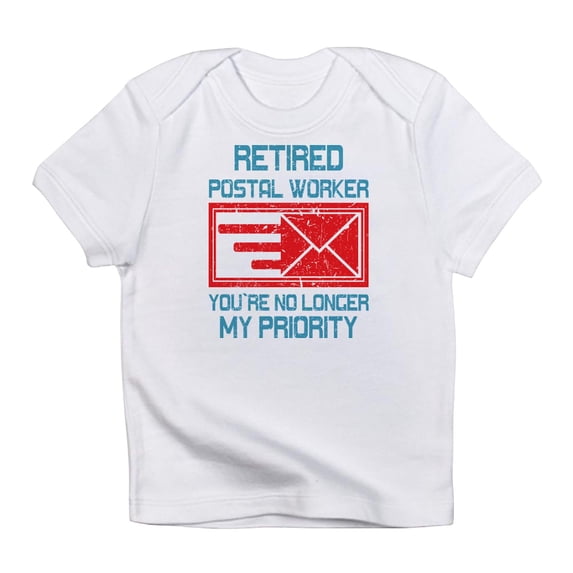 CafePress - Retired Postal Worker Graphic: You'Re T Shirt - Infant T-Shirt