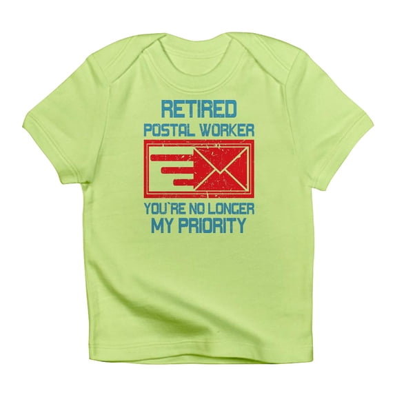 CafePress - Retired Postal Worker Graphic: You'Re T Shirt - Infant T-Shirt