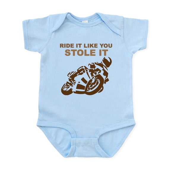 CafePress - Ride It Like You Stole It Moto Infant Bodysuit - Baby Light Bodysuit, Size Newborn - 24 Months