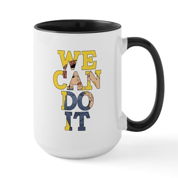 CafePress - Rosie The Riveter We Ca - 15 oz Ceramic Large White Novelty Mug