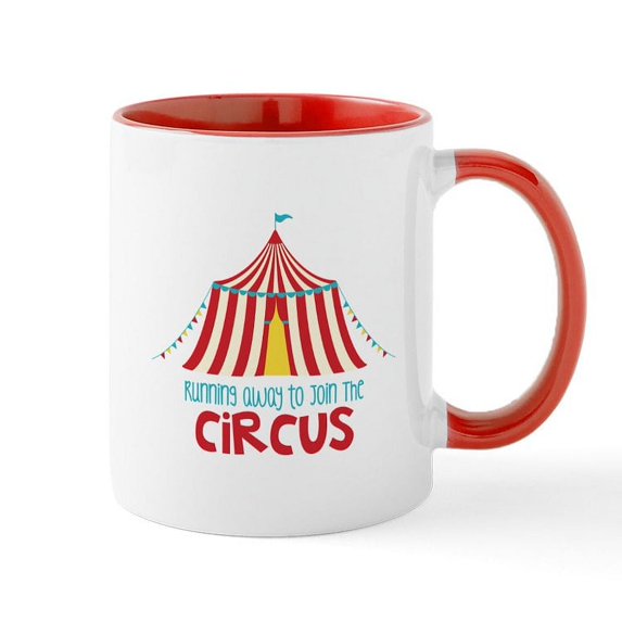 CafePress - Running Away To Join The Circus Mugs - 11 oz Ceramic Mug - Novelty Coffee Tea Cup