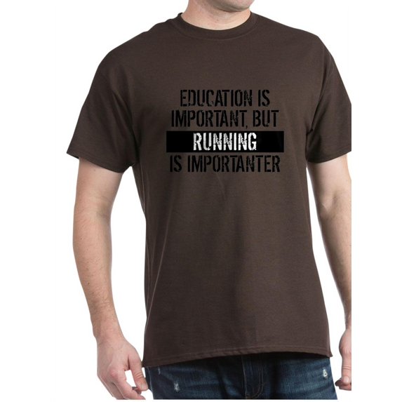 CafePress - Running Is Importanter T Shirt - 100% Cotton T-Shirt