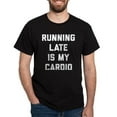 thumbnail image 1 of CafePress - Running Late Is My Cardio Dark T Shirt - Men's Classic Graphic Cotton T-Shirt, 1 of 4