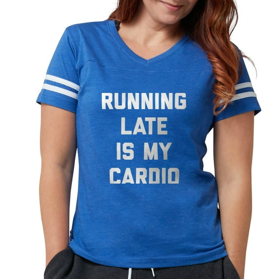 CafePress - Running Late Is My Cardio - Womens Football Shirt