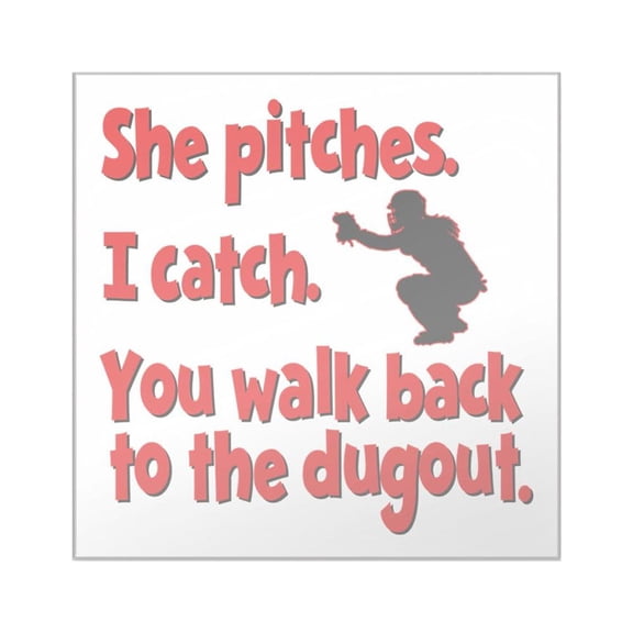 CafePress - SHE PITCHES, I CATCH Square Sticker 3 X 3 - Square Sticker 3" x 3"
