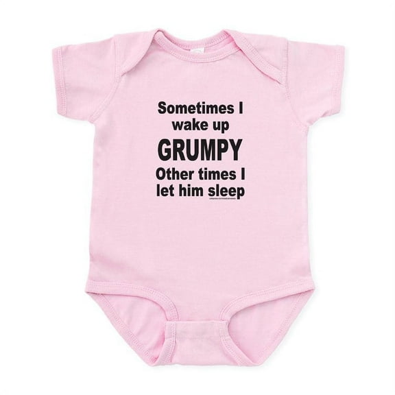 CafePress - SOMETIMES I WAKE UP GRUMPY Infant Bodysuit - Baby Light Bodysuit, Size Newborn - 24 Months