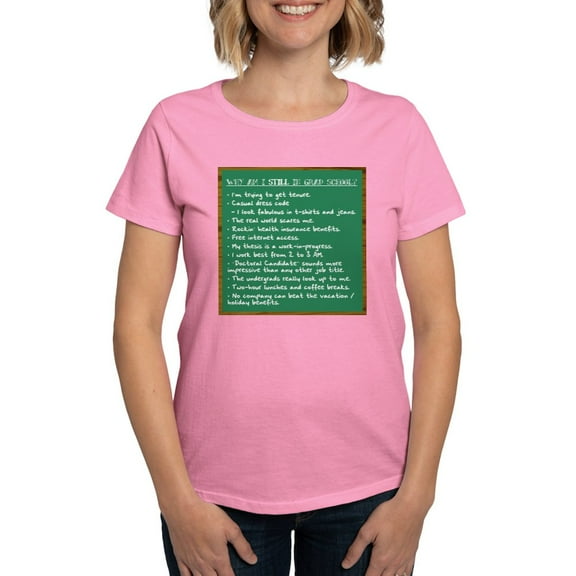CafePress - STILL In Grad School Women's Dark T Shirt - Women's Traditional Fit Dark T-Shirt
