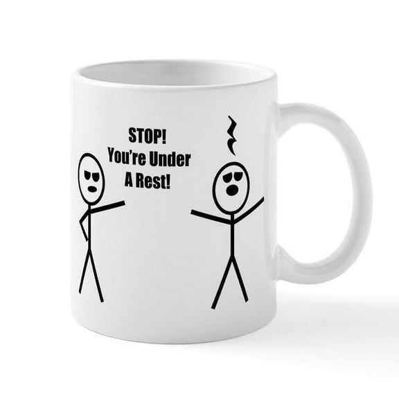 CafePress - STOP! You're Under A Rest! Mugs - 11 oz Ceramic Mug - Novelty Coffee Tea Cup
