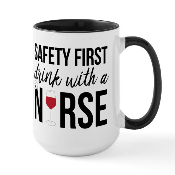 CafePress - Safety First Drink With A - 15 oz Ceramic Large White Novelty Mug