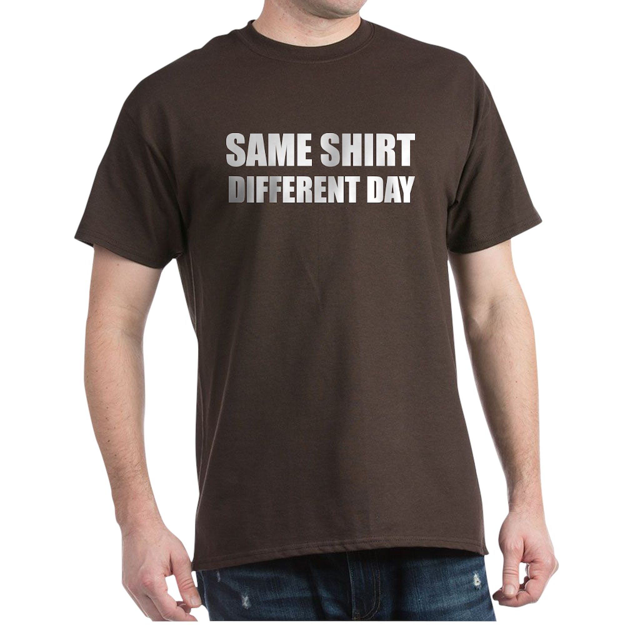 CafePress - Same Shirt Different Day Dark T Shirt - 100% Cotton T-Shirt - image 1 of 4