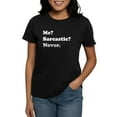 thumbnail image 1 of CafePress - Sarcastic T Shirt - Women's Traditional Fit Dark T-Shirt, 1 of 4