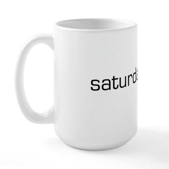 CafePress - Saturday Large Mug - 15 oz Ceramic Large White Novelty Mug