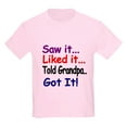 thumbnail image 1 of CafePress - Saw It, Liked It, Told Grandpa, Got It! T Shirt - Light T-Shirt Kids XS-XL, 1 of 4